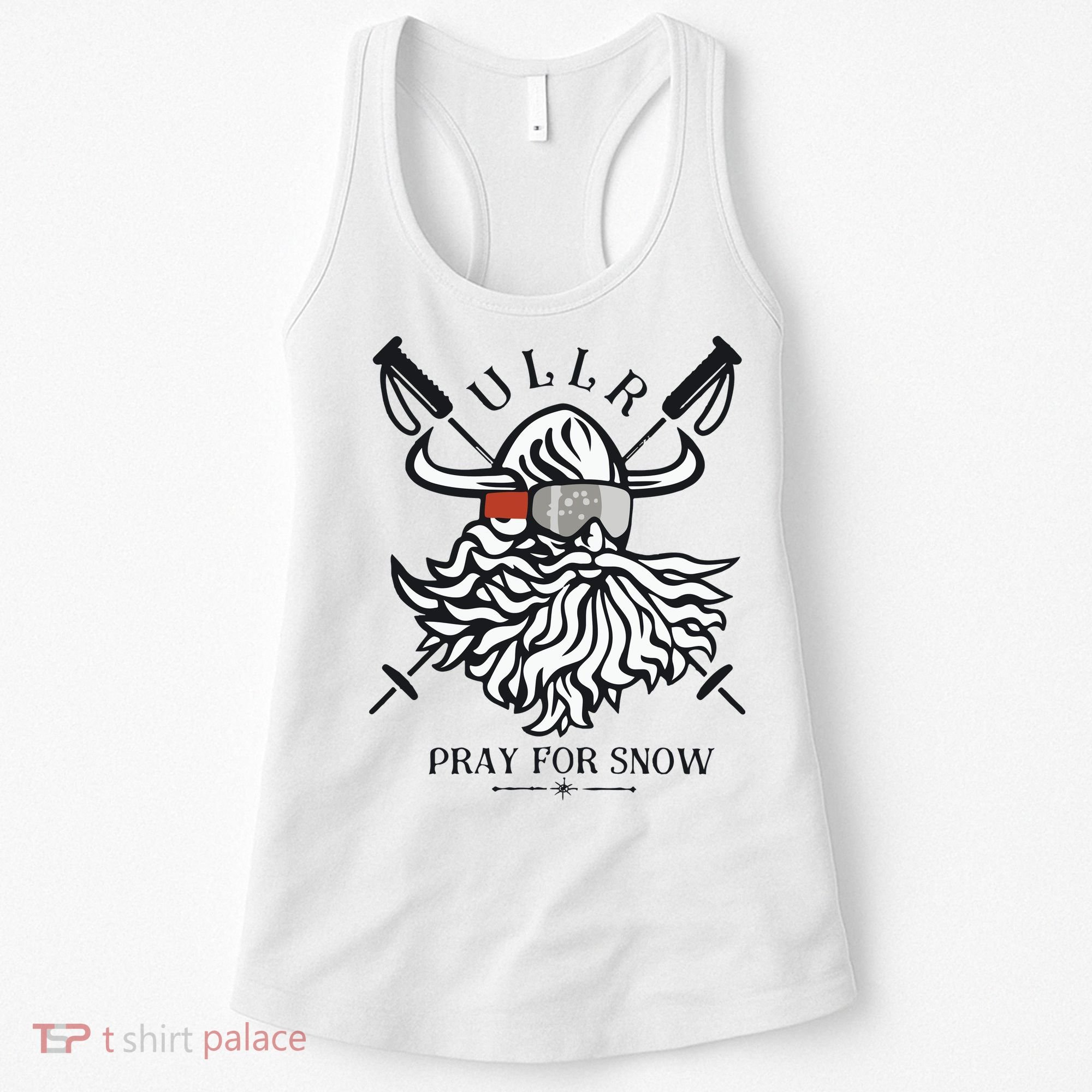 Ullr Pray For Snow Winter Is Coming Bring On The Snow Women's Tank Top