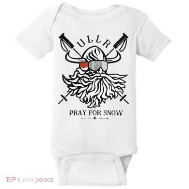 Ullr Pray For Snow Winter Is Coming Bring On The Snow Baby Bodysuit