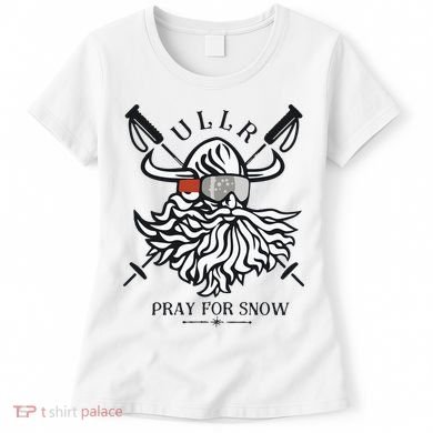 Ullr Pray For Snow Winter Is Coming Bring On The Snow Women's T-Shirt