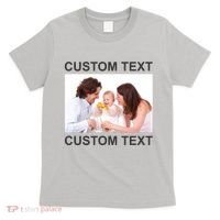 Upload Personalize Design or Photo Custom Text T-Shirt thumb 0