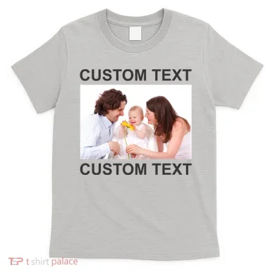 Upload Personalize Design or Photo Custom Text T-Shirt