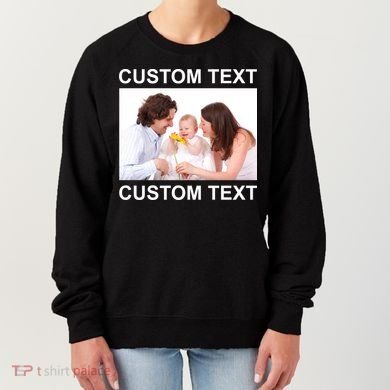 Upload Personalize Design or Photo Custom Text Women's Sweatshirt