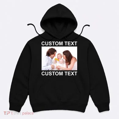 Upload Personalize Design or Photo Custom Text Hoodie