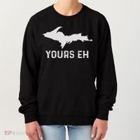Upper Peninsula Michigan Gifts Funny Up Yours Eh Women's Sweatshirt thumb 0