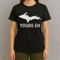 Upper Peninsula Michigan Gifts Funny Up Yours Eh T-Shirt thumb 4