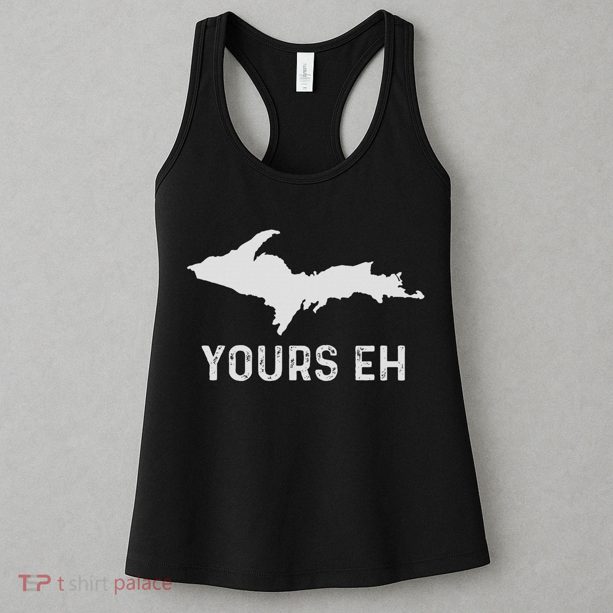 Upper Peninsula Michigan Gifts Funny Up Yours Eh Women's Tank Top