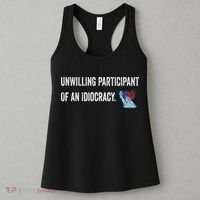 Unwilling Participant Of An Idiocracy Women's Tank Top thumb 3