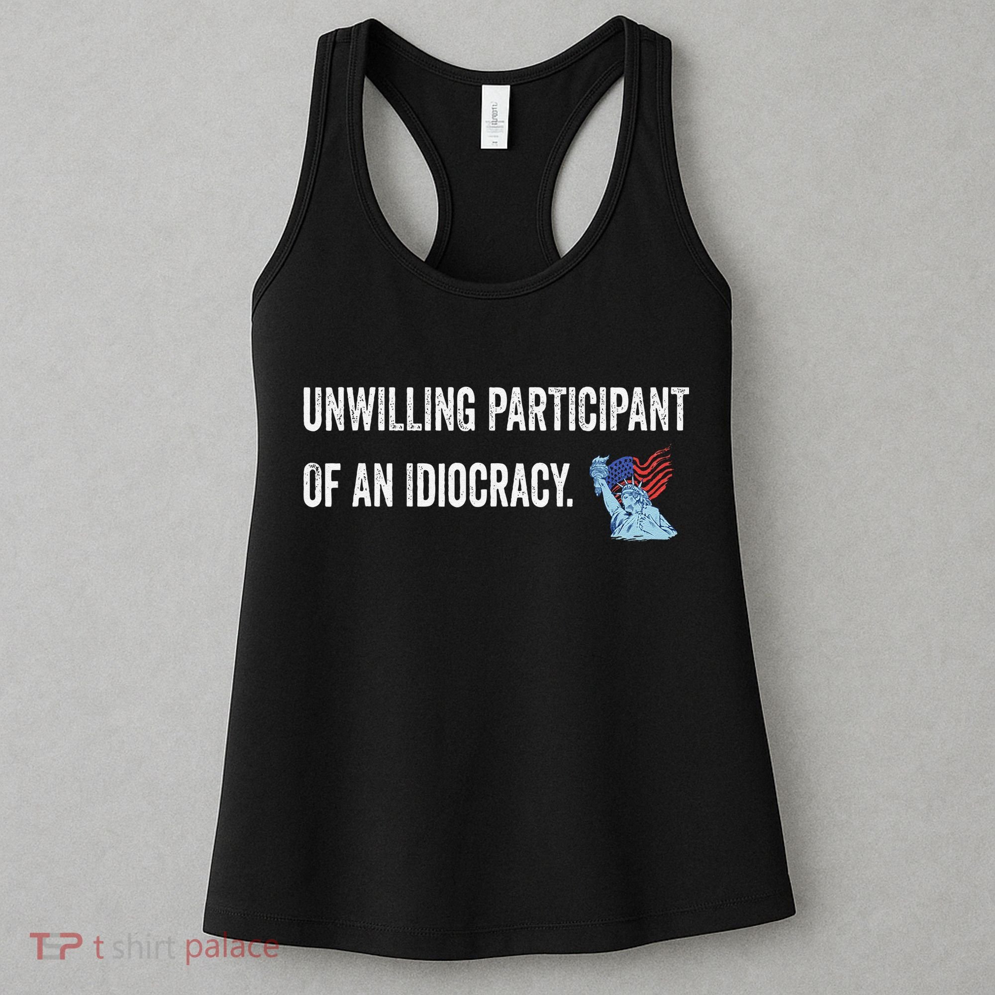 Unwilling Participant Of An Idiocracy Women's Tank Top