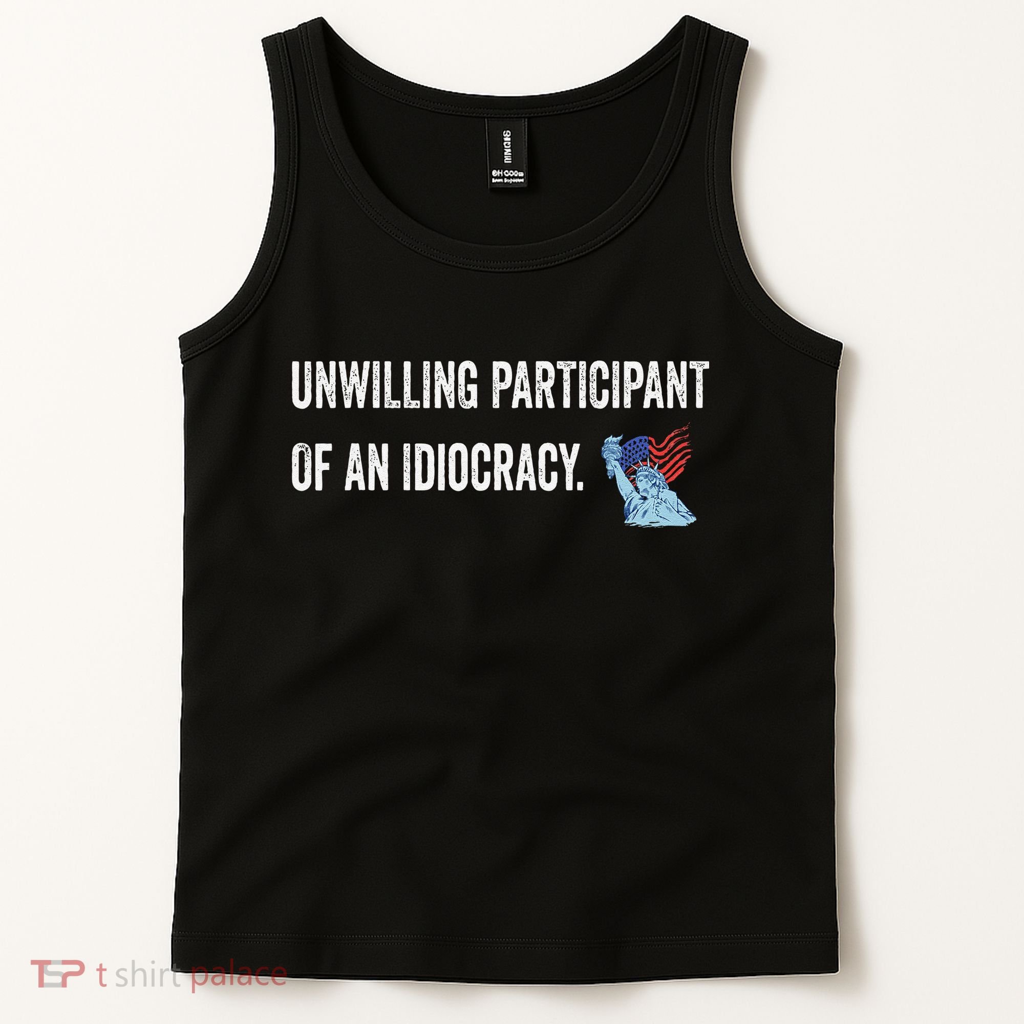 Unwilling Participant Of An Idiocracy Tank Top