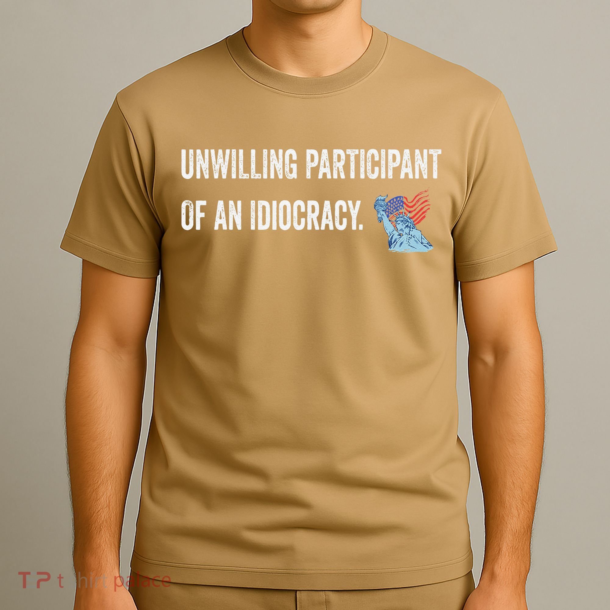 Unwilling Participant Of An Idiocracy T-Shirt