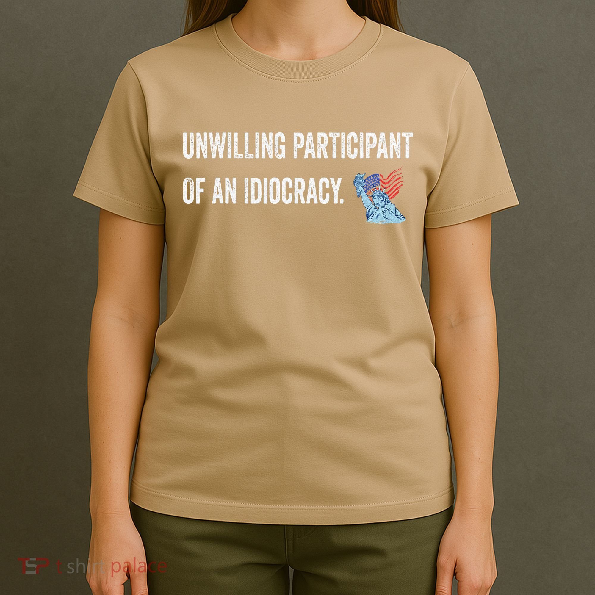 Unwilling Participant Of An Idiocracy T-Shirt
