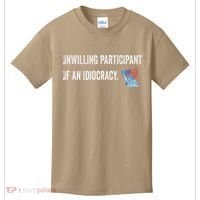 Unwilling Participant Of An Idiocracy Kids T-Shirt thumb 0
