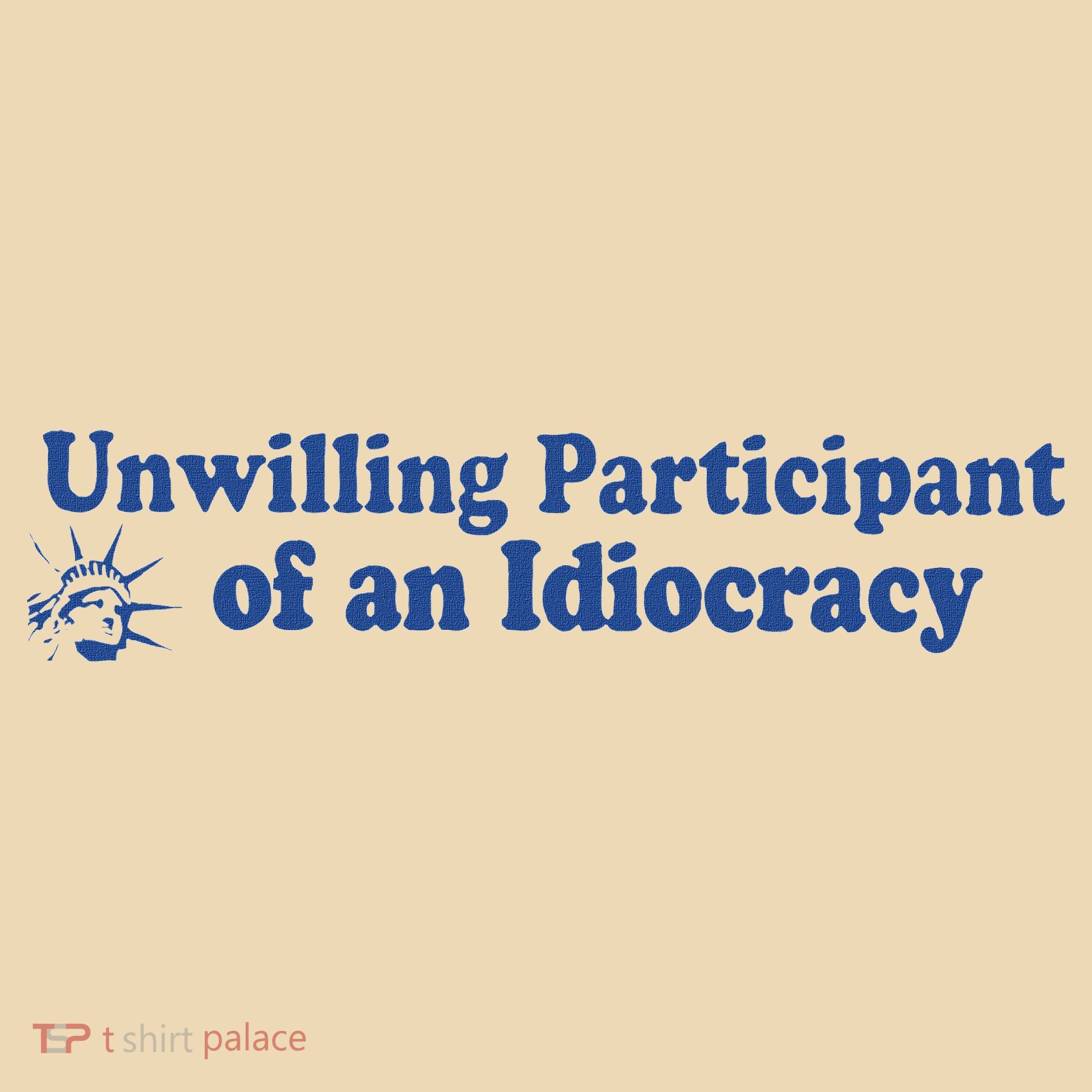 Unwilling Participant Of An Idiocracy Tote Bag