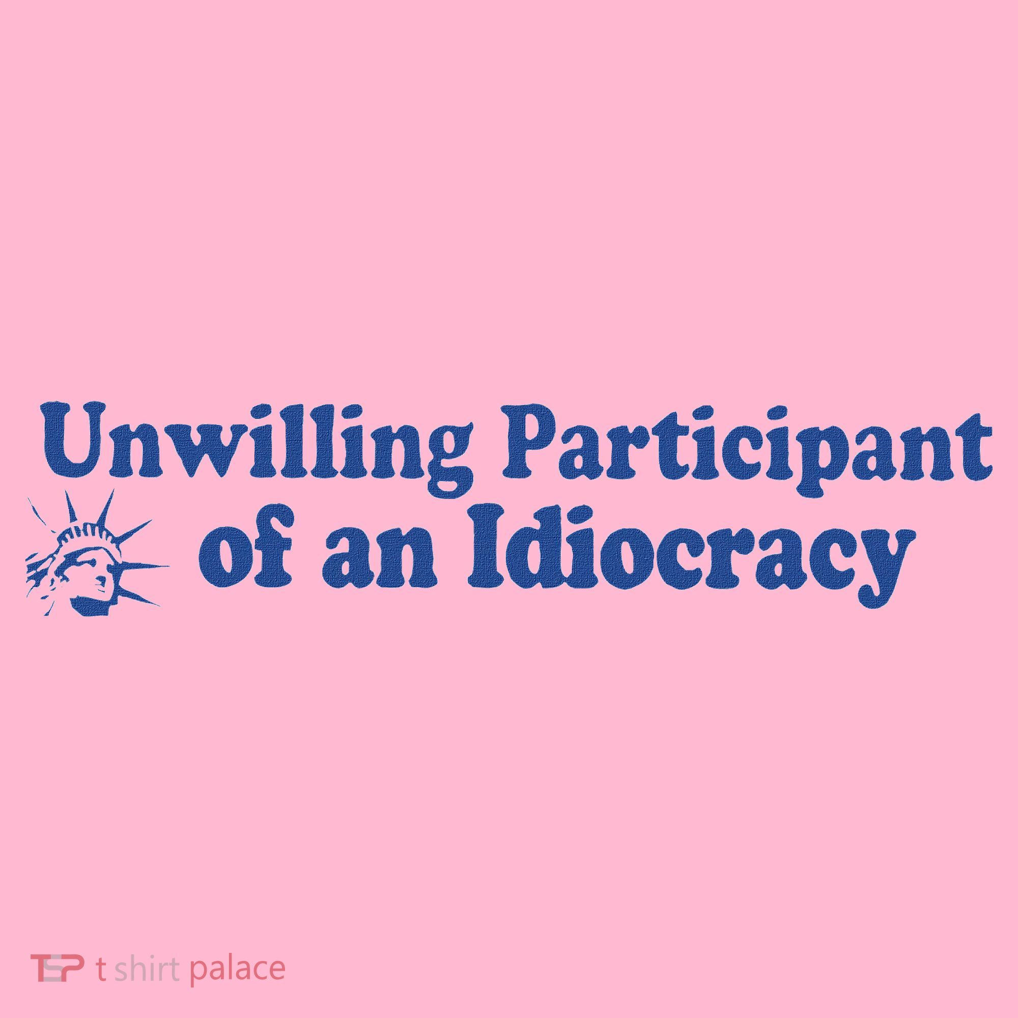Unwilling Participant Of An Idiocracy Coaster