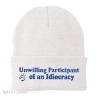 Unwilling Participant Of An Idiocracy Beanie thumb 0