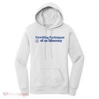 Unwilling Participant Of An Idiocracy Women's Hoodie thumb 0