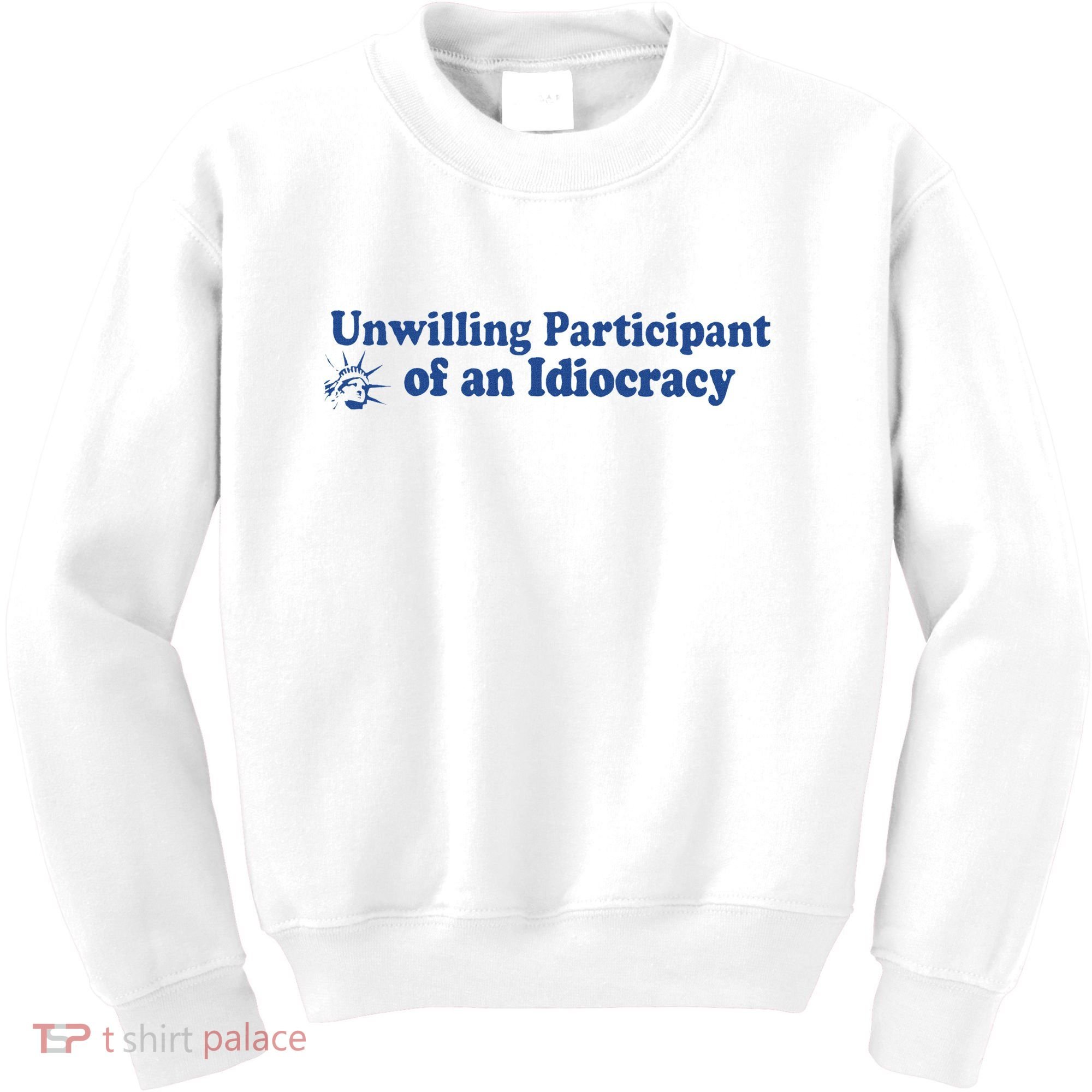 Unwilling Participant Of An Idiocracy Kids Sweatshirt