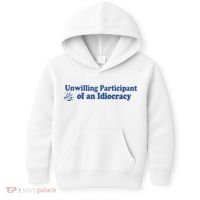 Unwilling Participant Of An Idiocracy Kids Hoodie thumb 0