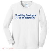 Unwilling Participant Of An Idiocracy Kids Long Sleeve Shirt thumb 0