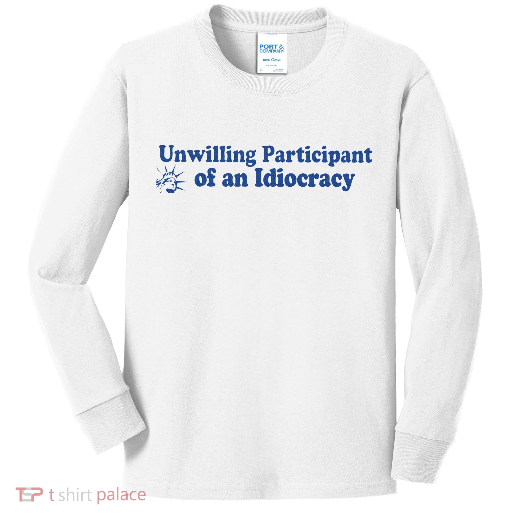 Unwilling Participant Of An Idiocracy Kids Long Sleeve Shirt