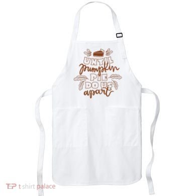 Until Pumpkin Pie Do Us Apart Apron