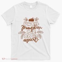 Until Pumpkin Pie Do Us Apart T-Shirt thumb 0