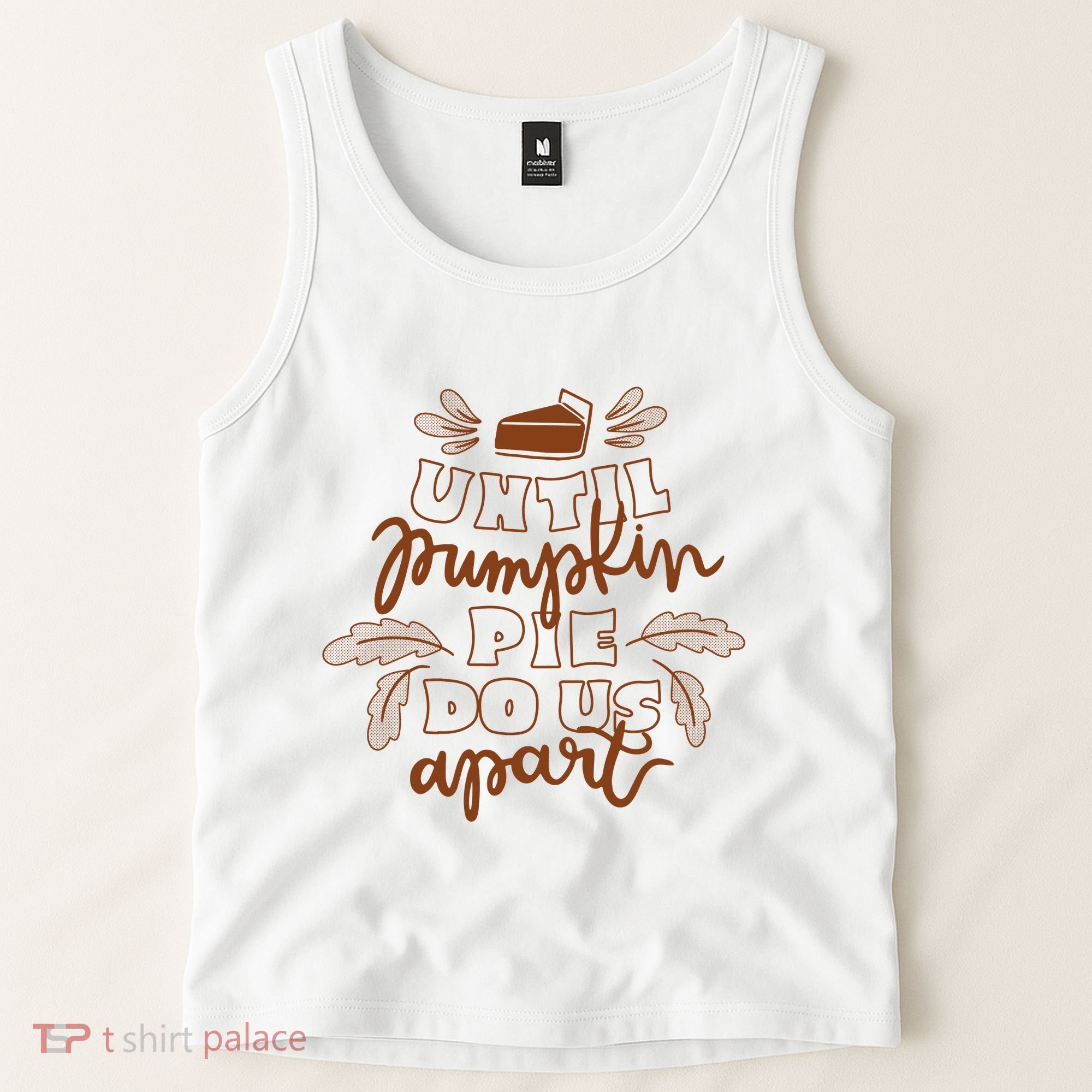 Until Pumpkin Pie Do Us Apart Tank Top