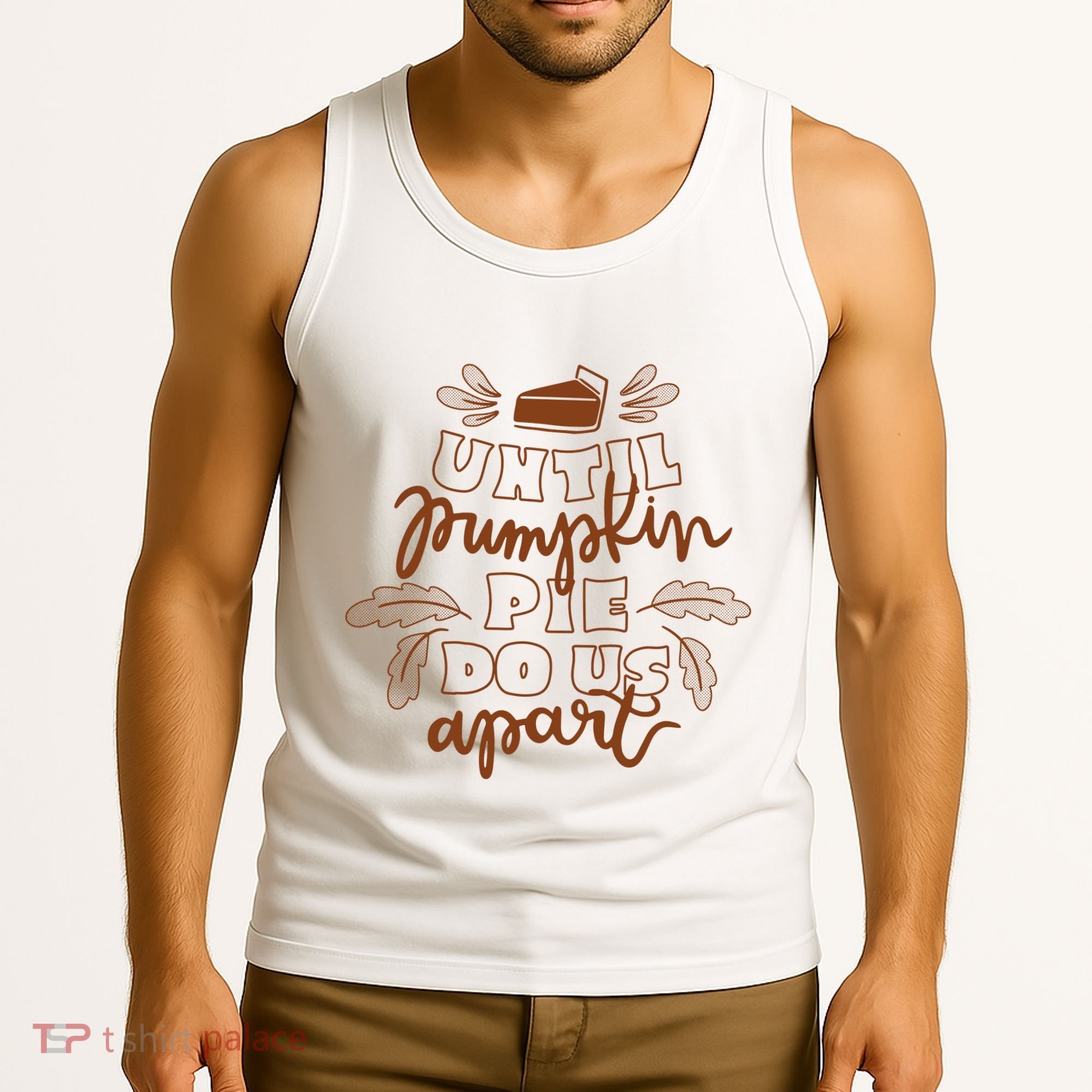 Until Pumpkin Pie Do Us Apart Tank Top