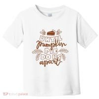 Until Pumpkin Pie Do Us Apart Toddler T-Shirt thumb 0