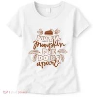 Until Pumpkin Pie Do Us Apart Women's T-Shirt thumb 0
