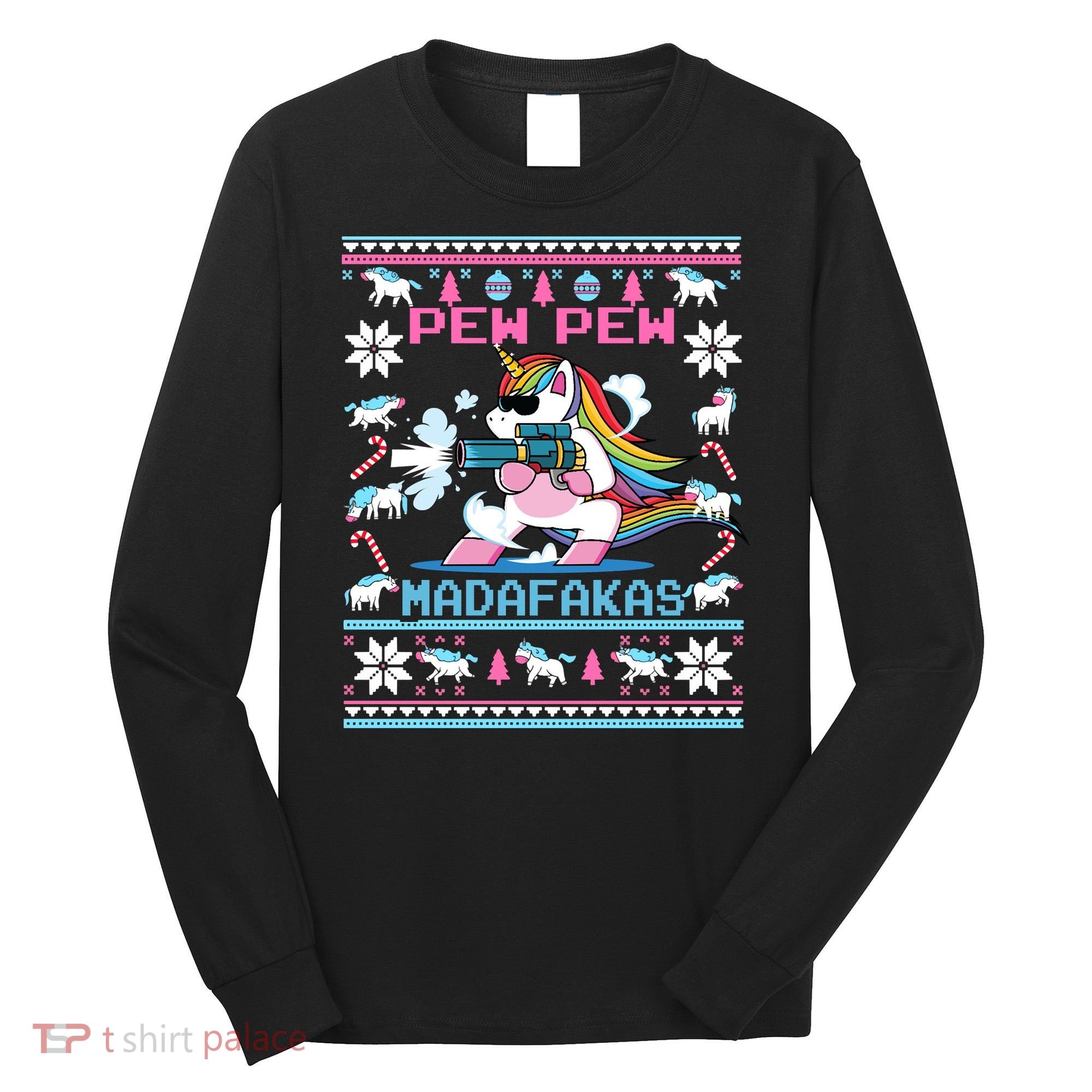 Unicorn Pew Pew Madafakas Ugly Christmas Sweater Long Sleeve Shirt