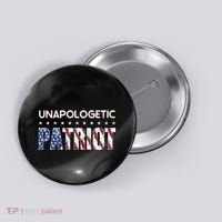 Unapologetic Patriot Patriotic American Conservative Button thumb 0