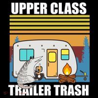 Upper Class Trailer trash Coaster thumb 2