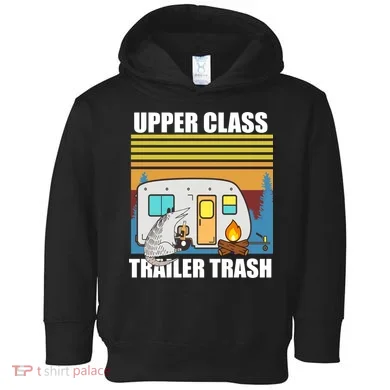 Upper Class Trailer trash Toddler Hoodie