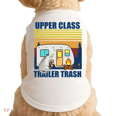 Upper Class Trailer trash Doggie Tank