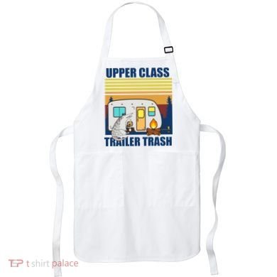 Upper Class Trailer trash Apron