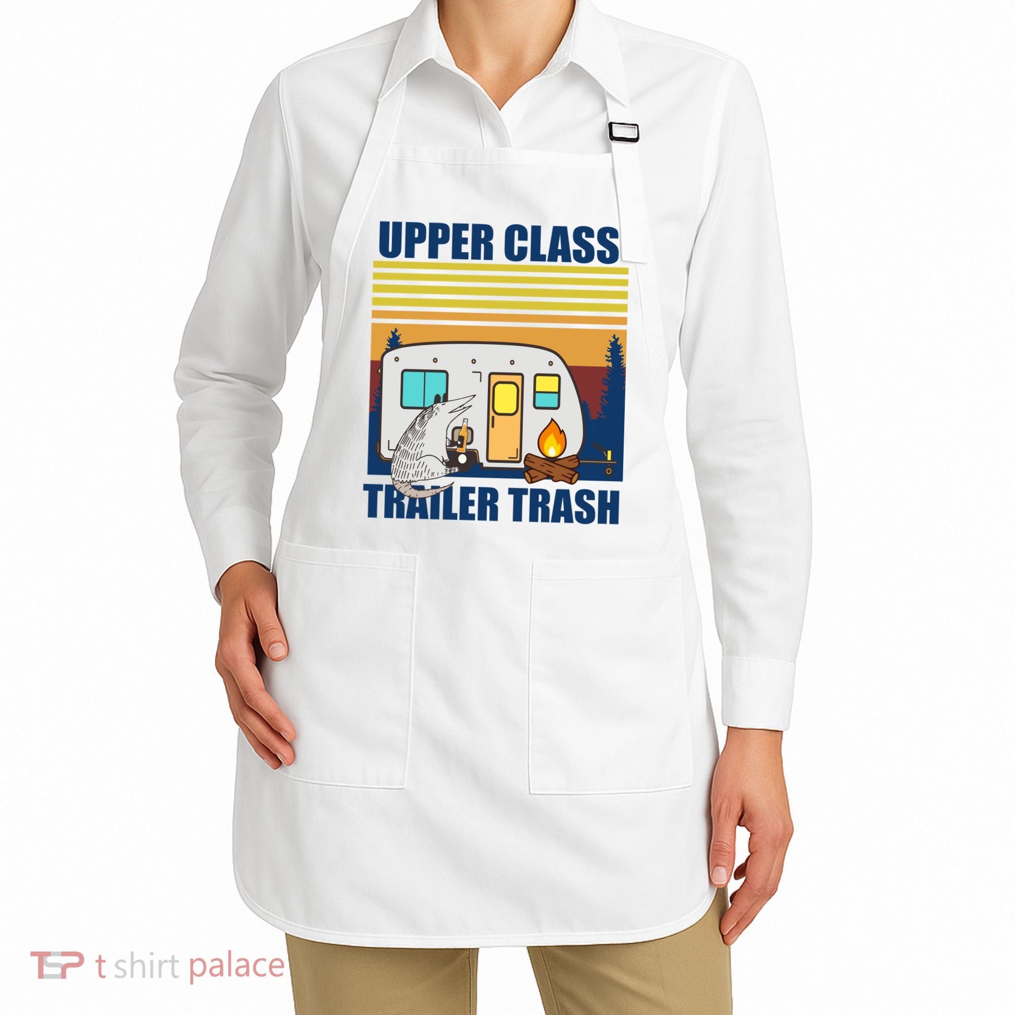 Upper Class Trailer trash Apron