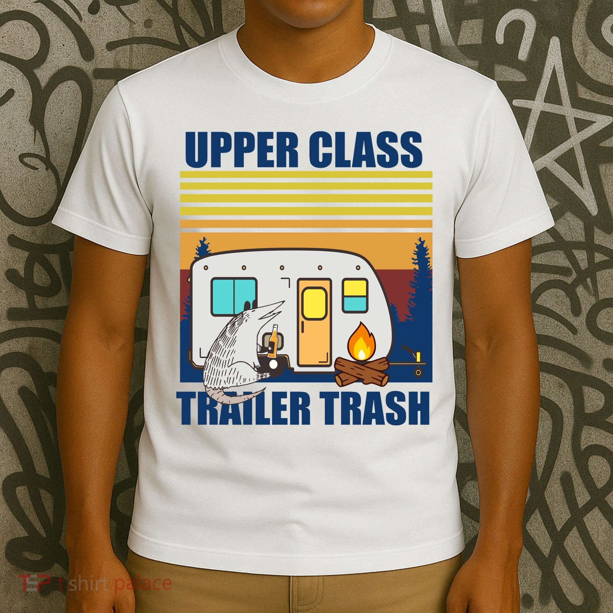 Upper Class Trailer trash T-Shirt