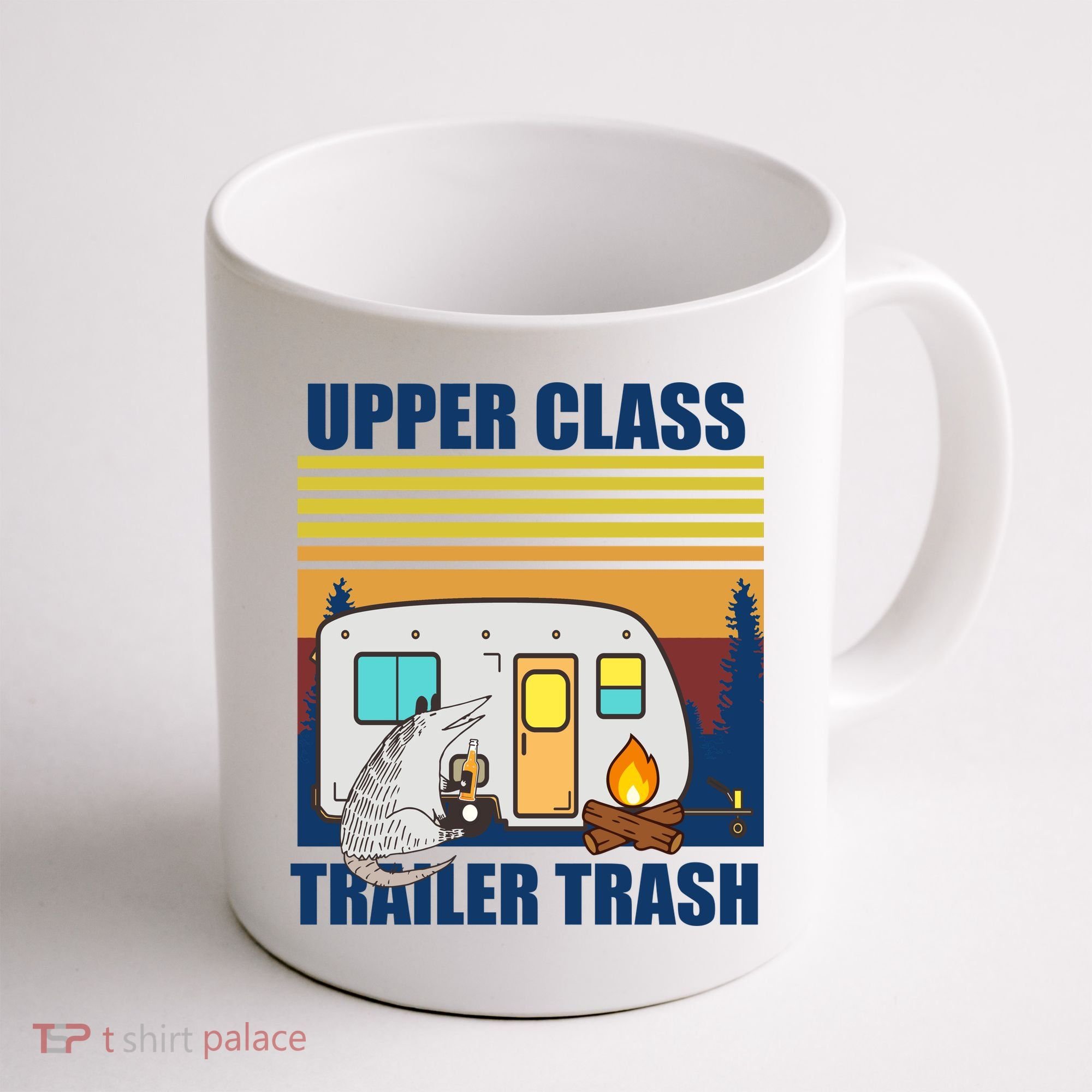 Upper Class Trailer trash Coffee Mug