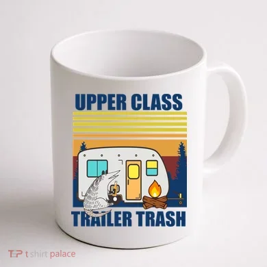 Upper Class Trailer trash Coffee Mug back
