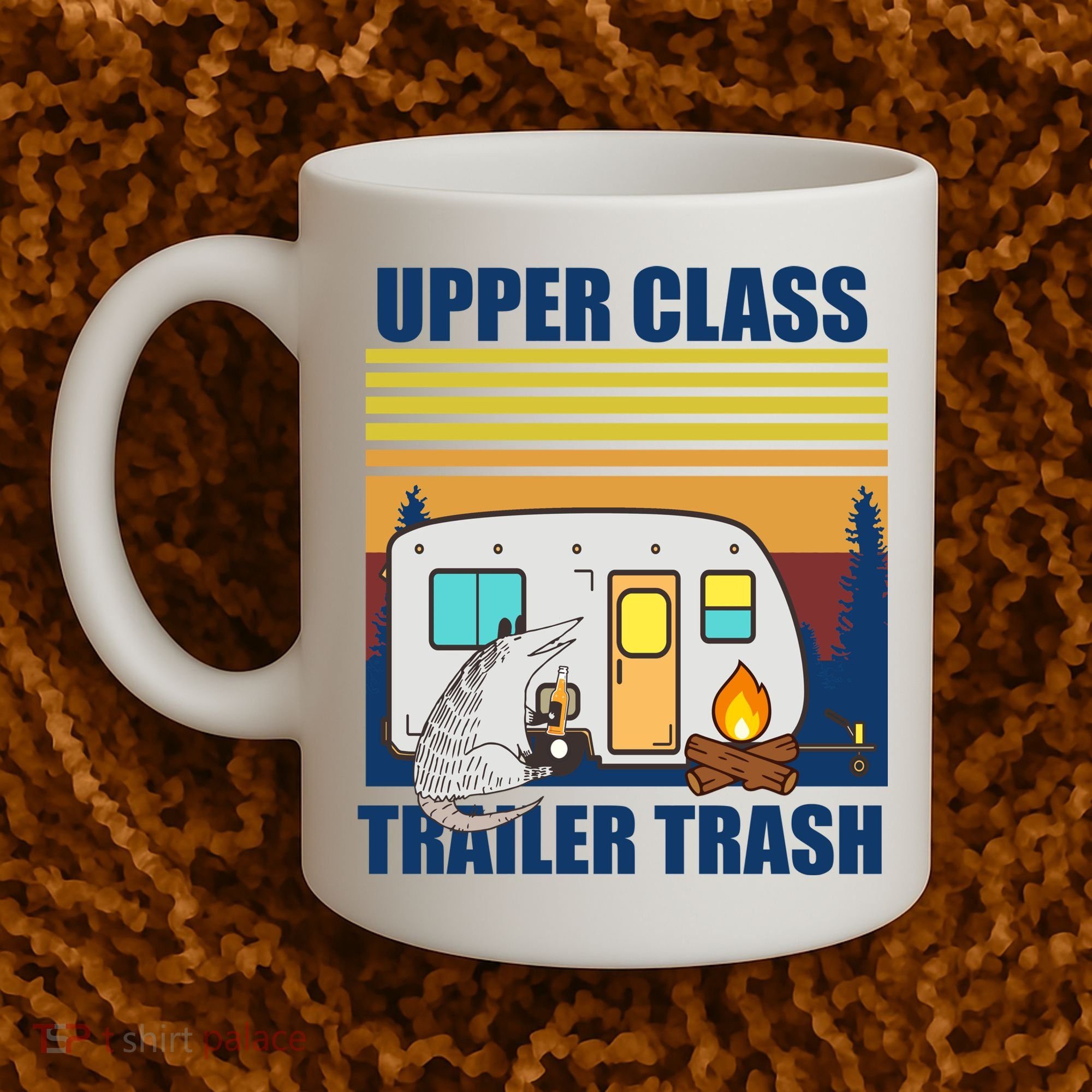 Upper Class Trailer trash Coffee Mug