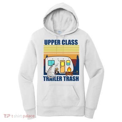 Upper Class Trailer trash Women's Hoodie