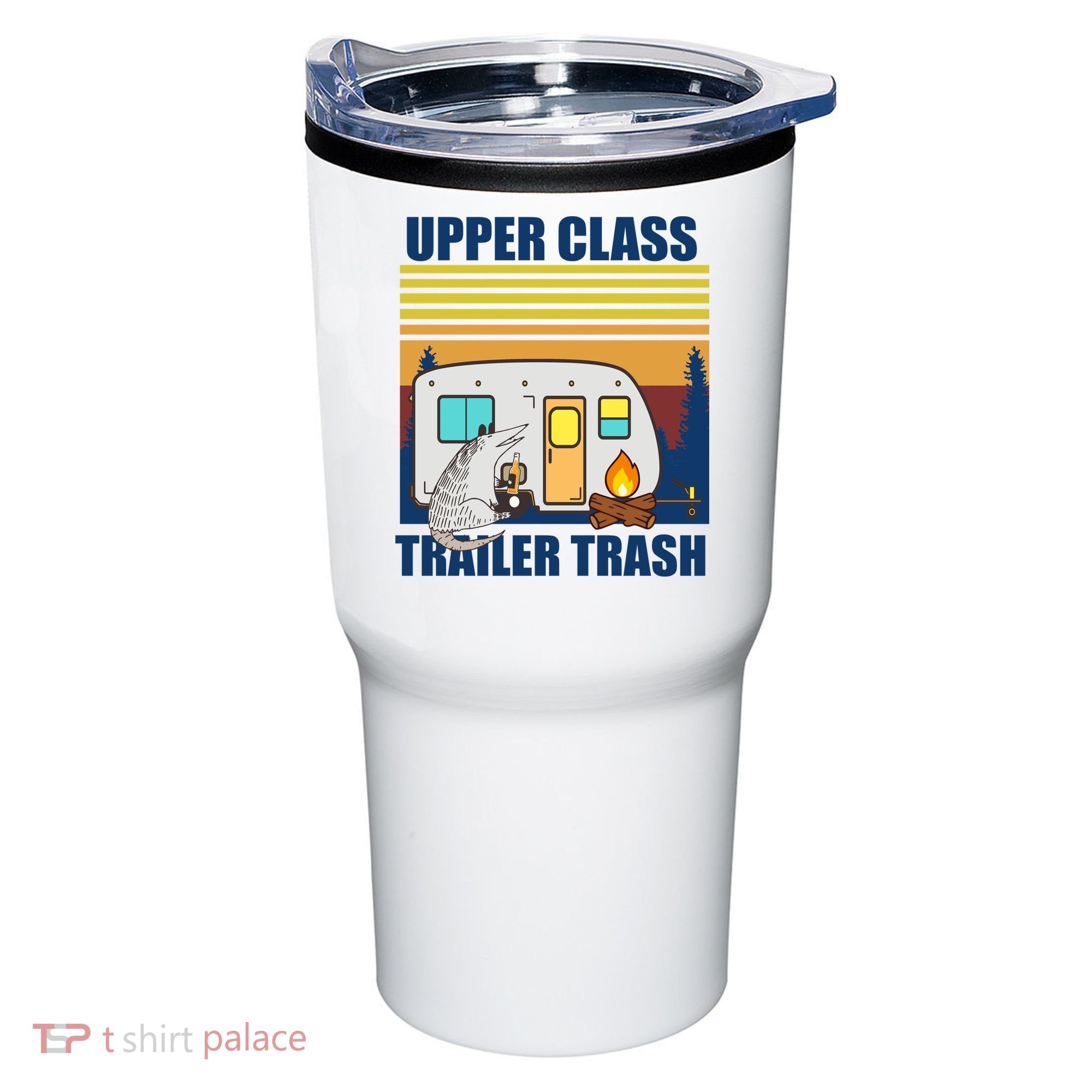 Upper Class Trailer trash Tumbler