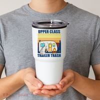 Upper Class Trailer trash Tumbler thumb 2