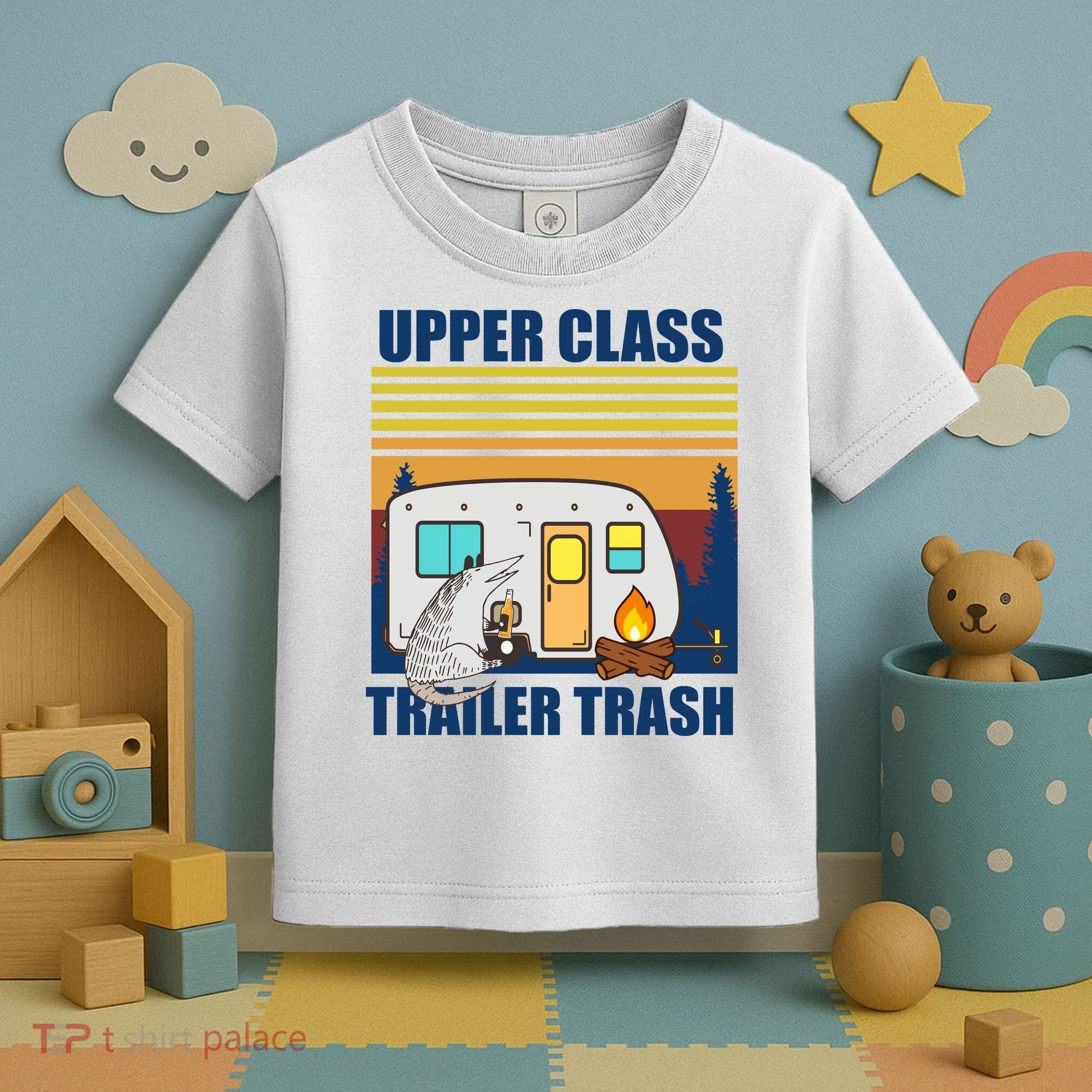 Upper Class Trailer trash Toddler T-Shirt