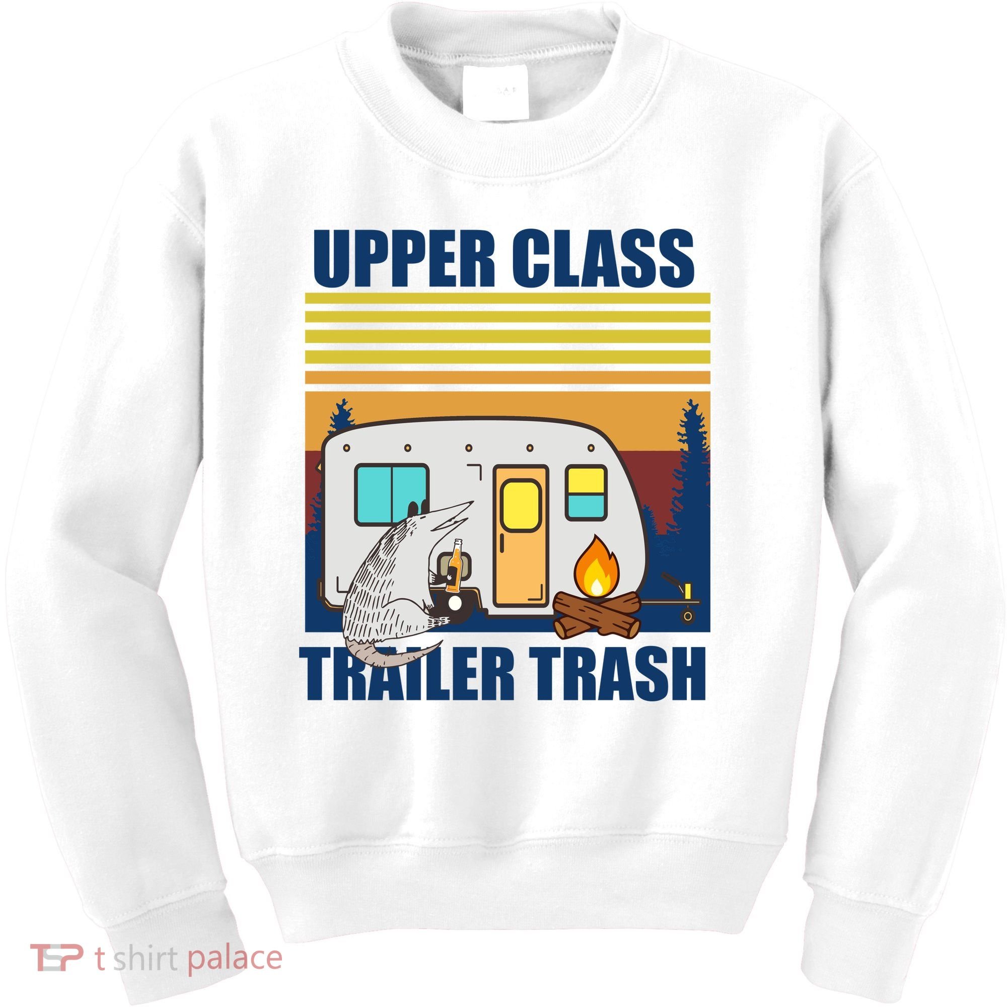 Upper Class Trailer trash Kids Sweatshirt