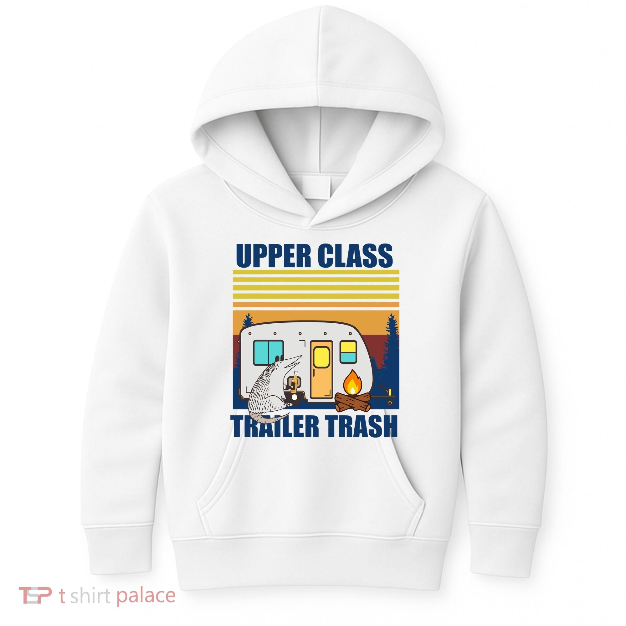 Upper Class Trailer trash Kids Hoodie