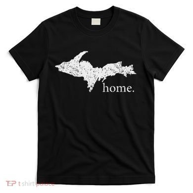 Upper Peninsula Up Home Yooper Pride Michigan Roots T-Shirt