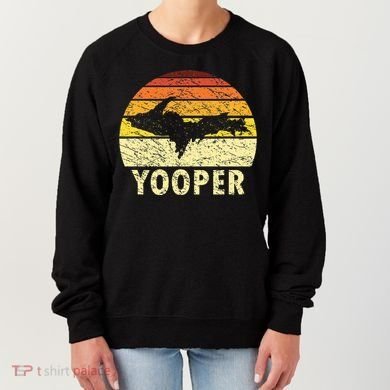 Upper Peninsula Up Yooper Pride Michigan Roots Women's Sweatshirt