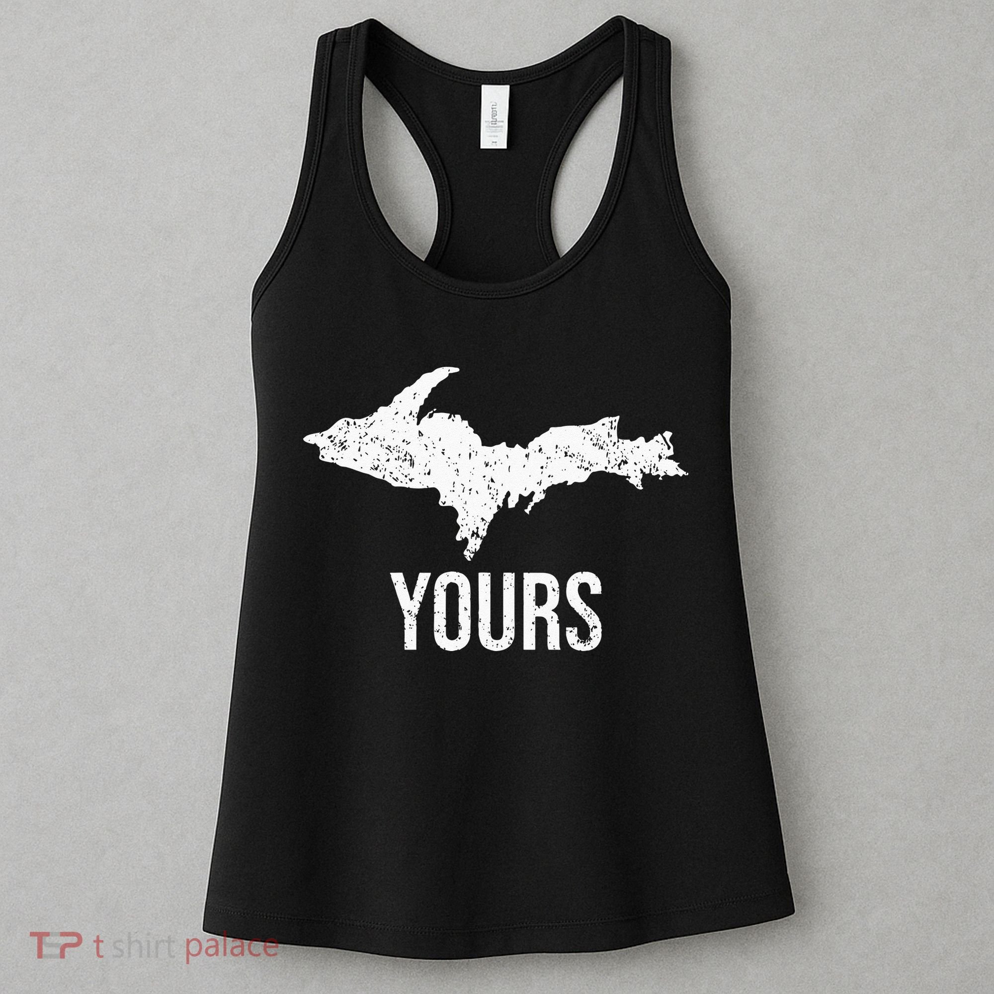 Upper Peninsula UP Yours Yooper Pride Michigan Roots Women's Tank Top